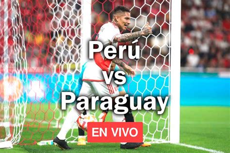 paraguay vs peru eliminatorias 2026 en vivo